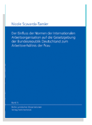 Band 05: Nicole Scavarda-Taesler - Der Einfluss der Normen der Internationalen Arbeitsorganisation auf die Gesetzgebung der Bundesrepublik Deutschland zum Arbeitsverh�ltnis der Frau