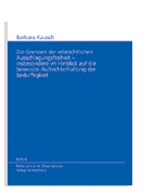 Band 06: Barbara Kausch - Die Grenzen der erbrechtlichen Ausschlagungsfreiheit � insbesondere im Hinblick auf die bewusste Aufrechterhaltung der Bed�rftigkeit