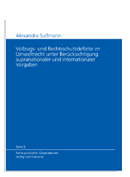 Band 08: Alexandra Su�mann -  Vollzugs- und Rechtsschutzdefizite im Umweltrecht unter Ber�ck-sichtigung supranationaler und internationaler Vorgaben