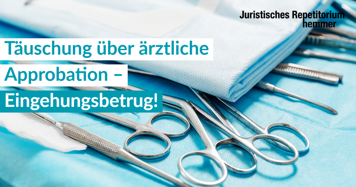 Täuschung über ärztliche Approbation. Eingehungsbetrug!