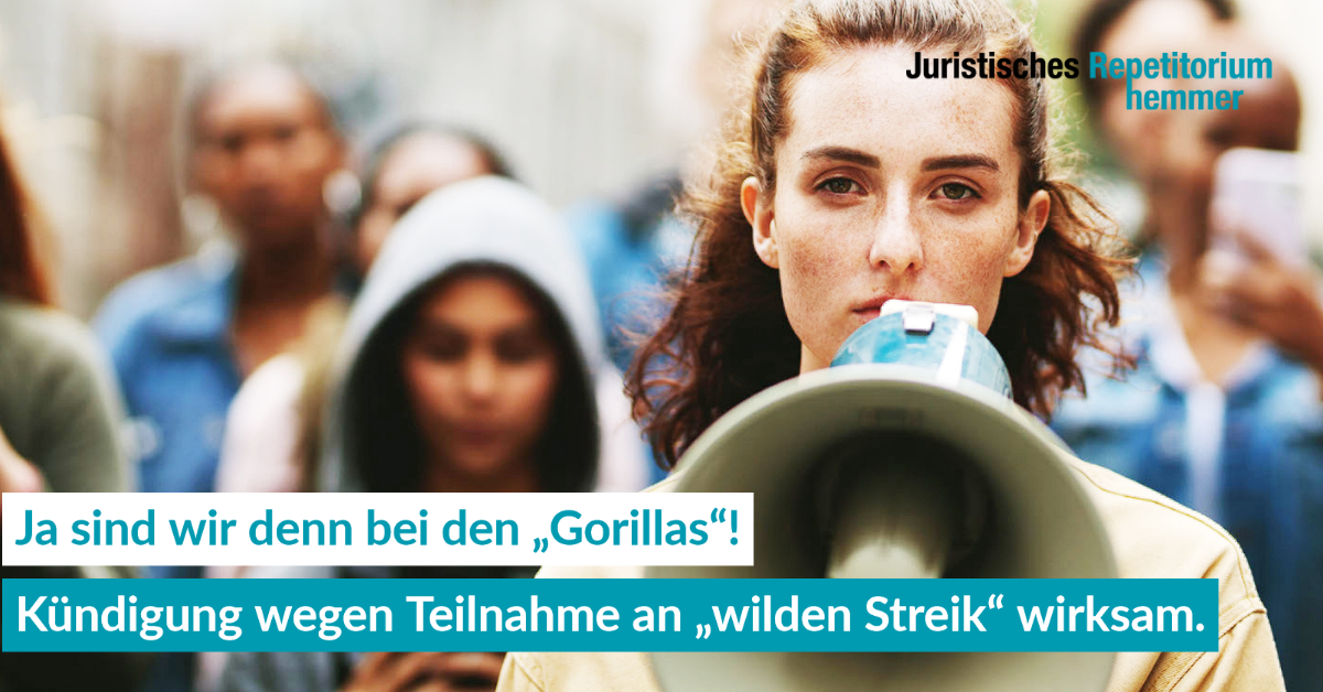 Ja sind wir denn bei den „Gorillas“! Kündigung wegen Teilnahme an „wilden Streik“ wirksam.