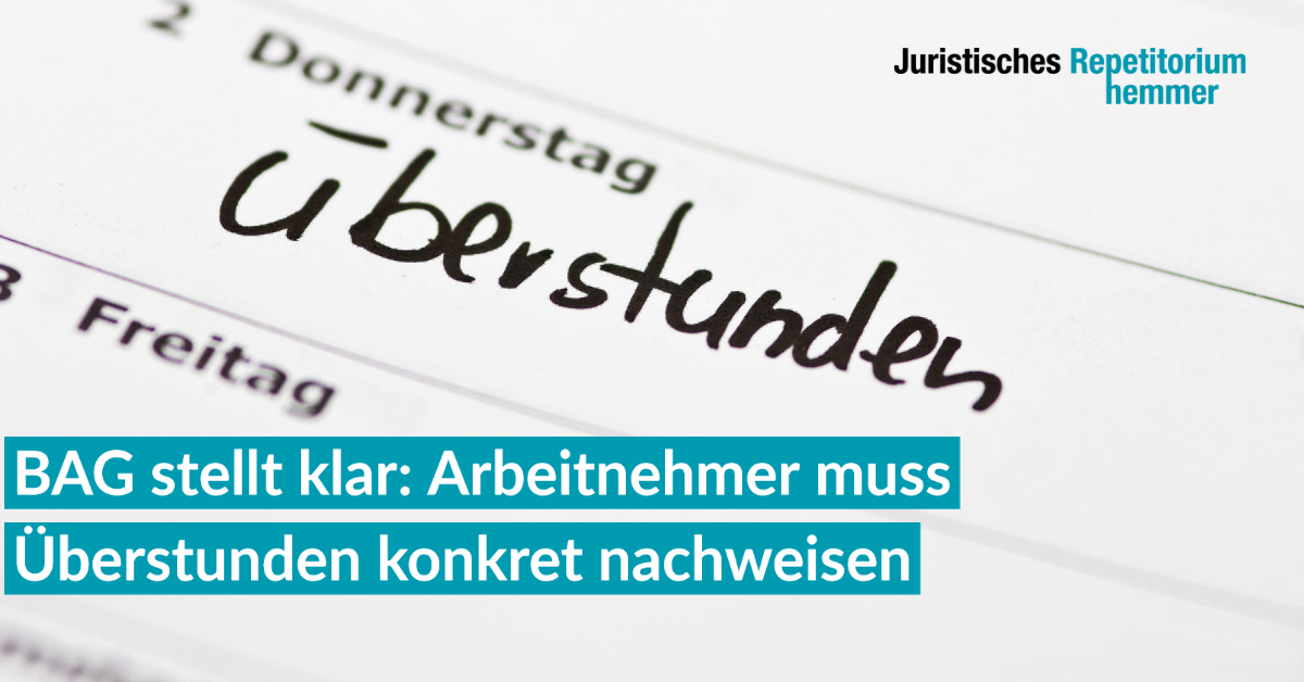 BAG stellt klar: Arbeitnehmer muss Überstunden konkret nachweisen