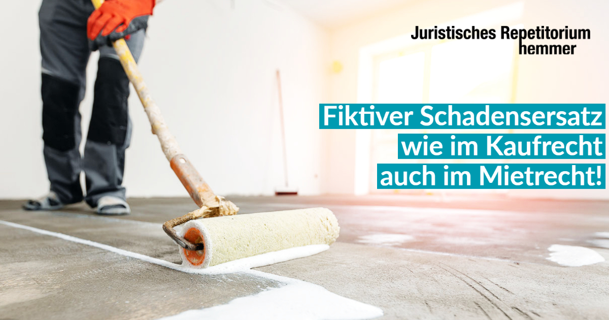 Fiktiver Schadensersatz wie im Kaufrecht auch im Mietrecht!