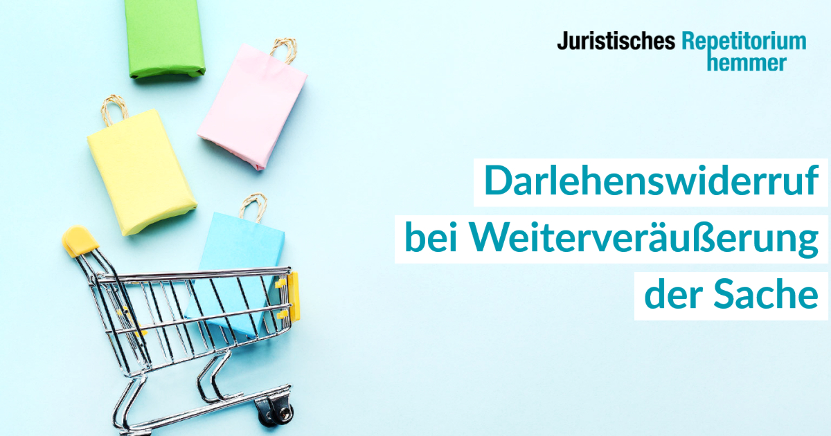 Darlehenswiderruf bei Weiterveräußerung der Sache