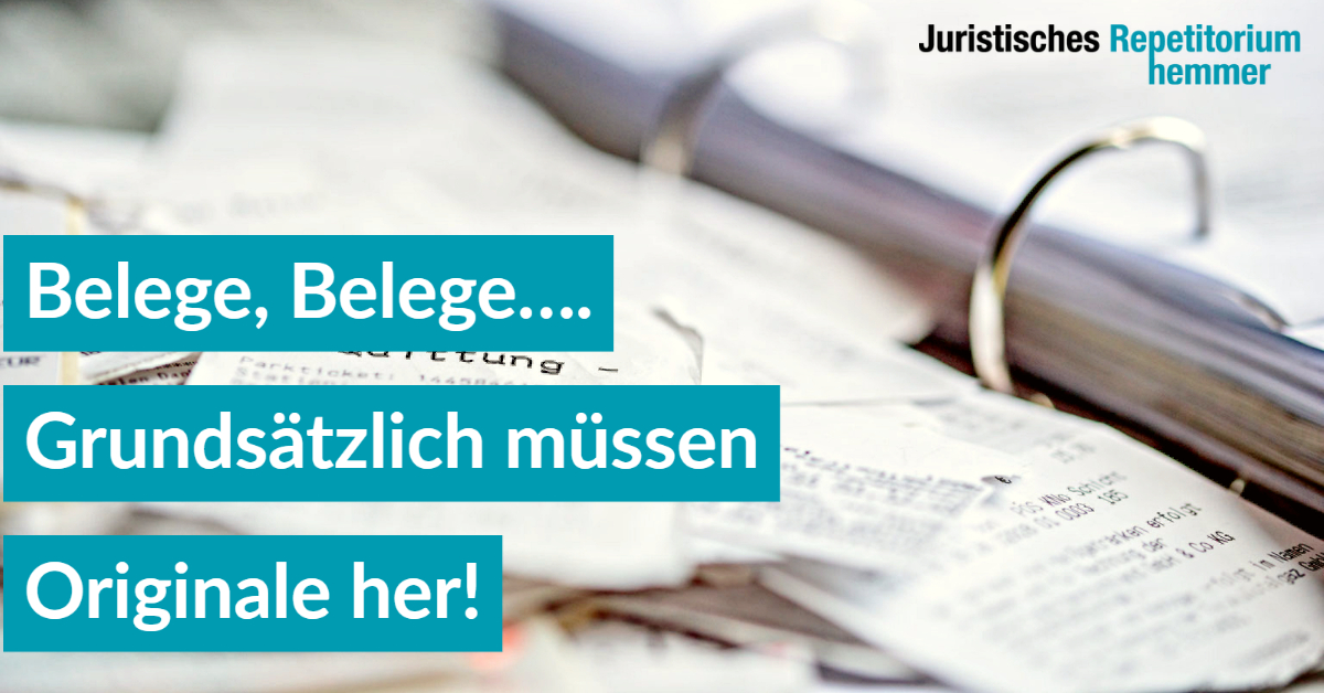 Belege, Belege…. Grundsätzlich müssen Originale her!