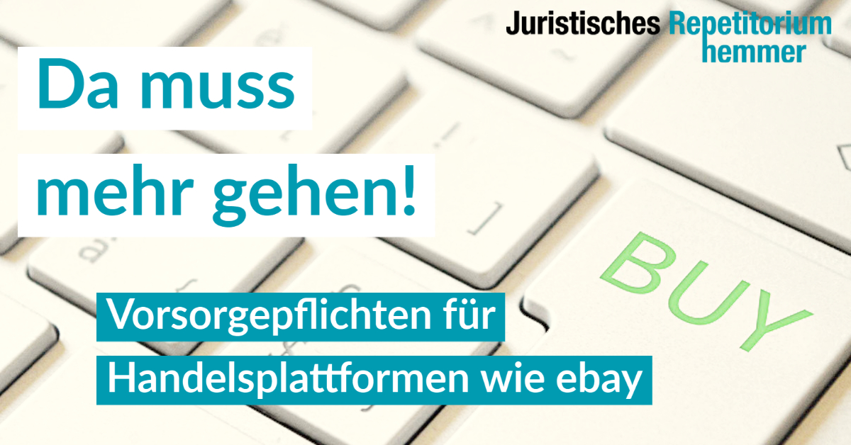 Da muss mehr gehen! Vorsorgepflichten für Handelsplattformen wie ebay