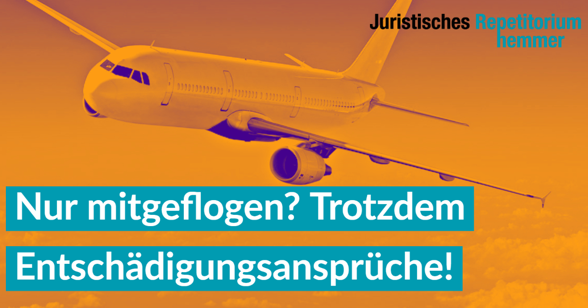 Nur mitgeflogen? Trotzdem Entschädigungsansprüche!