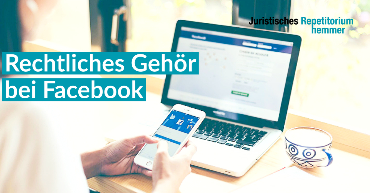 Rechtliches Gehör bei Facebook