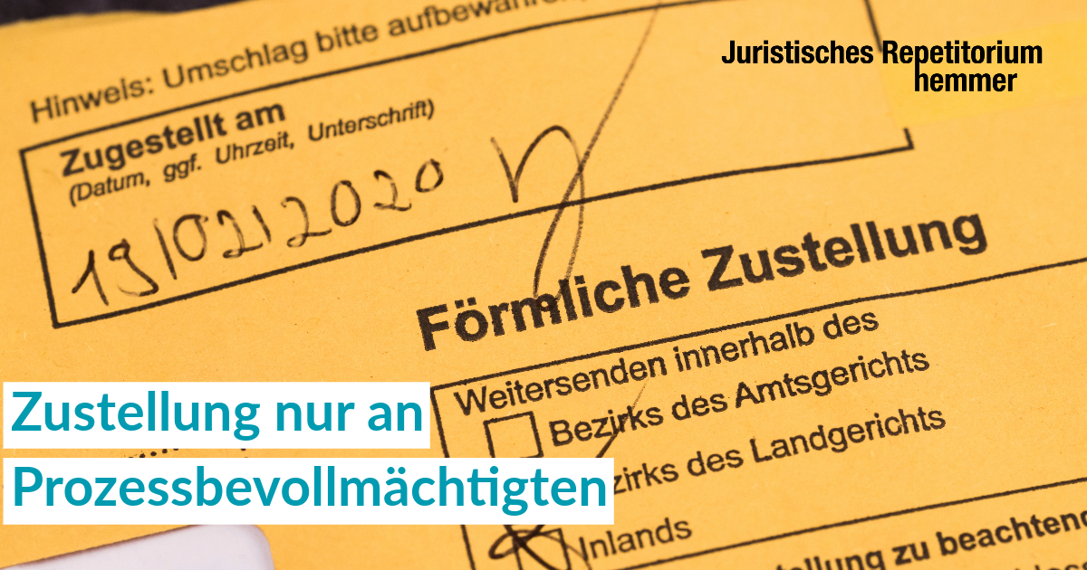 Zustellung nur an Prozessbevollmächtigten