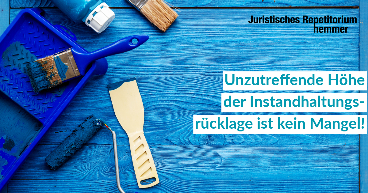 Unzutreffende Höhe der Instandhaltungsrücklage ist kein Mangel!