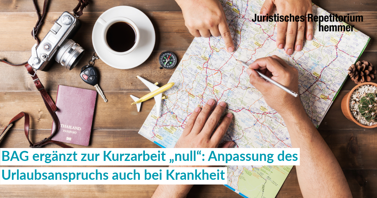 BAG ergänzt zur Kurzarbeit „null“: Anpassung des Urlaubsanspruchs auch bei Krankheit