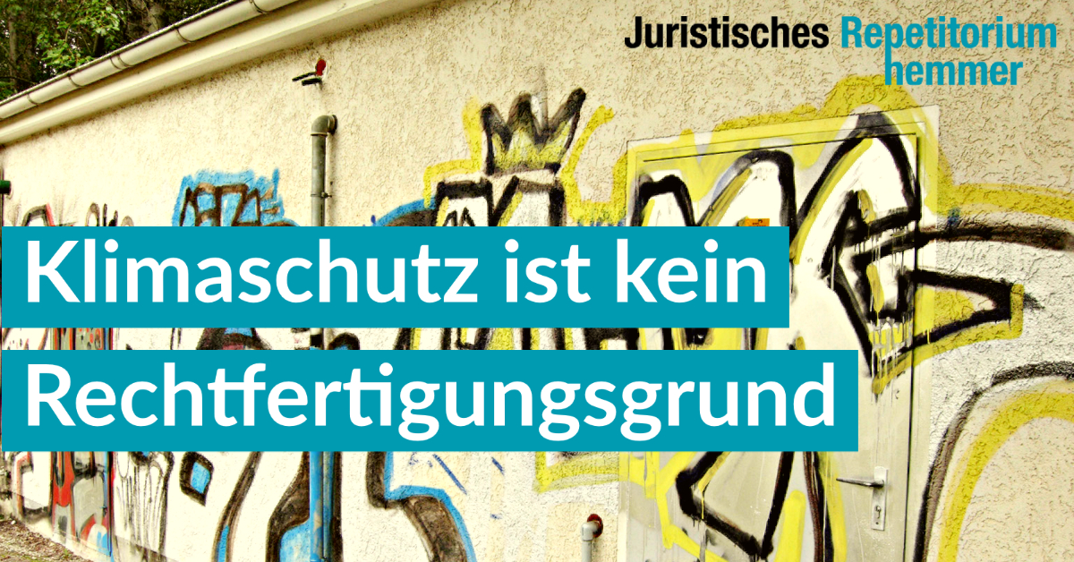 Klimaschutz ist kein Rechtfertigungsgrund