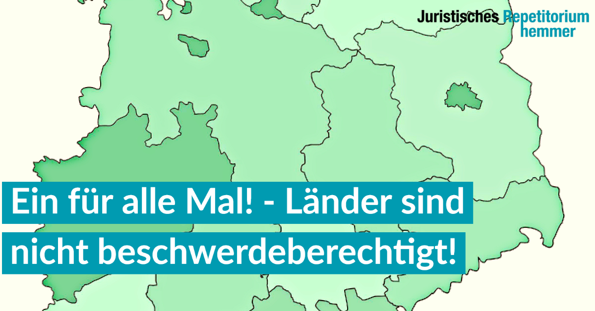 Ein für alle Mal! – Länder sind nicht beschwerdeberechtigt!