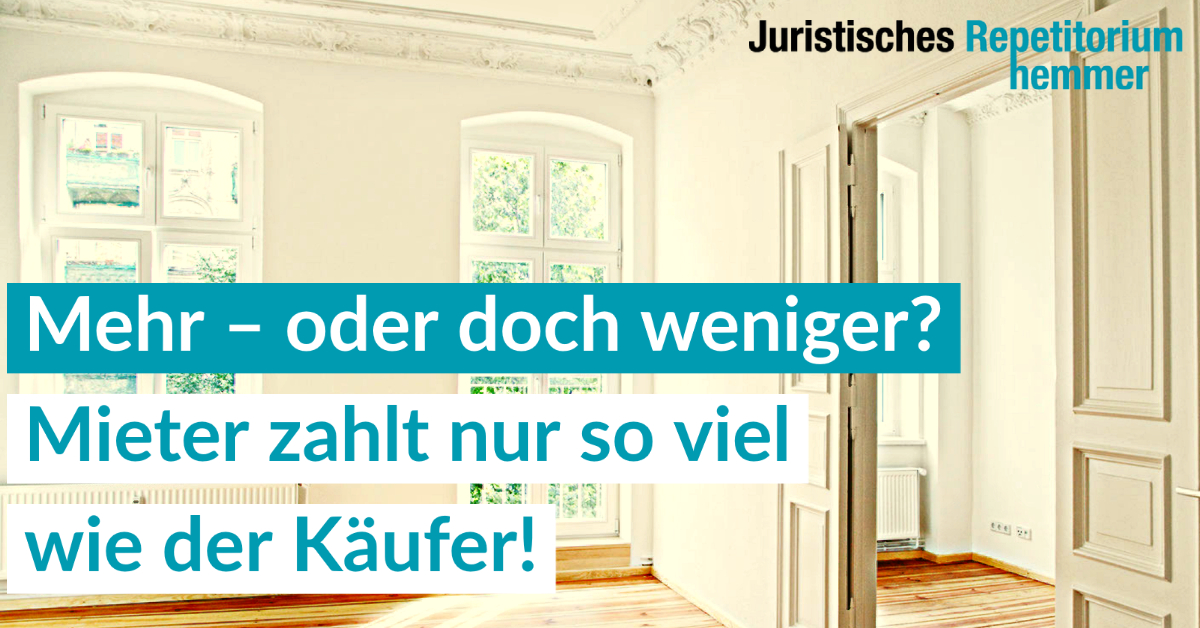 Mehr – oder doch weniger? Mieter zahlt nur so viel wie der Käufer!