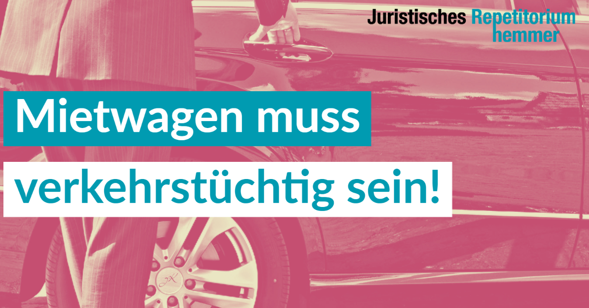 Mietwagen muss verkehrstüchtig sein!