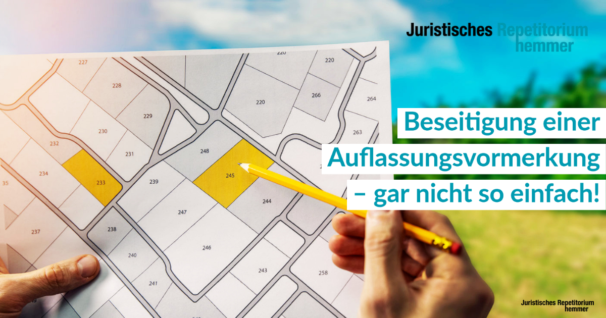 Beseitigung einer Auflassungsvormerkung – gar nicht so einfach!