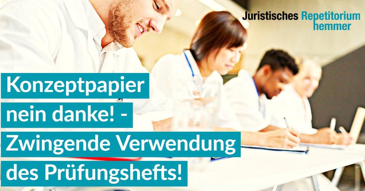 Konzeptpapier nein danke! – Zwingende Verwendung des Prüfungshefts!