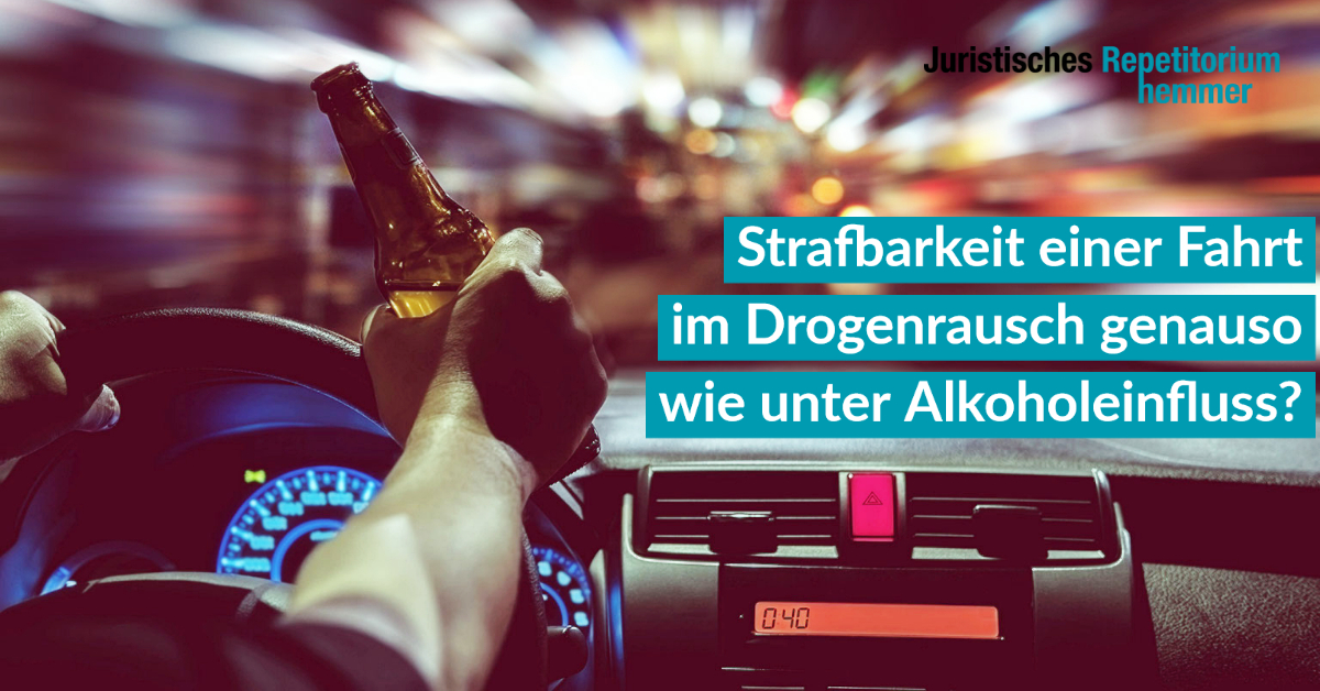 Strafbarkeit einer Fahrt im Drogenrausch genauso wie unter Alkoholeinfluss?