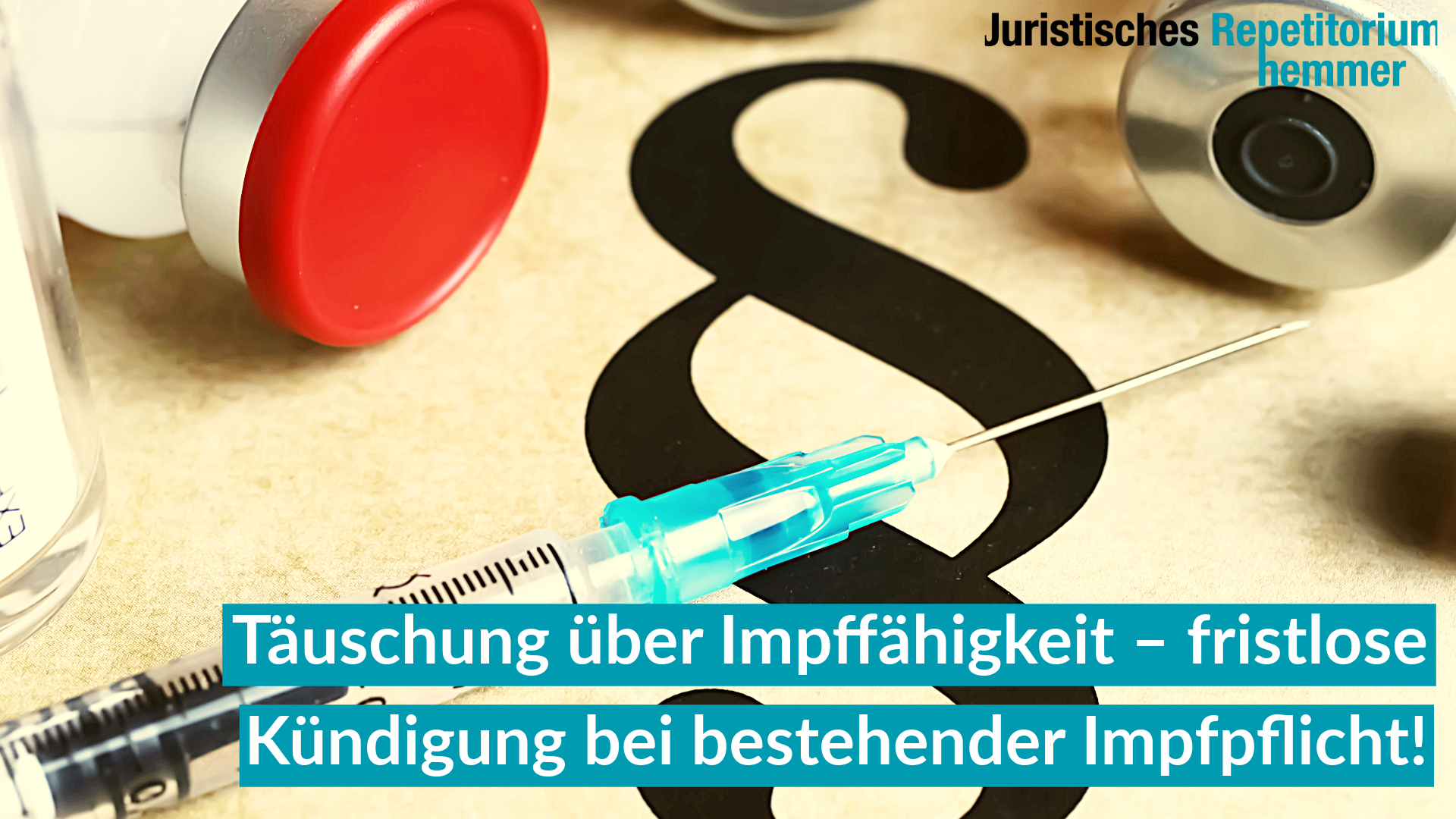 Täuschung über Impffähigkeit – fristlose Kündigung bei bestehender Impfpflicht!