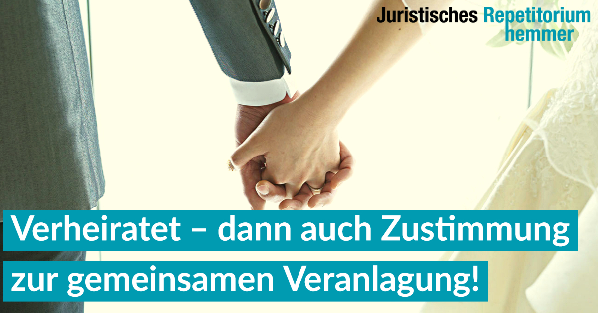 Verheiratet – dann auch Zustimmung zur gemeinsamen Veranlagung!