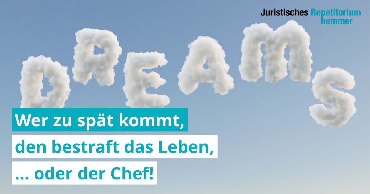 Wer zu spät kommt, den bestraft das Leben, ...oder der Chef