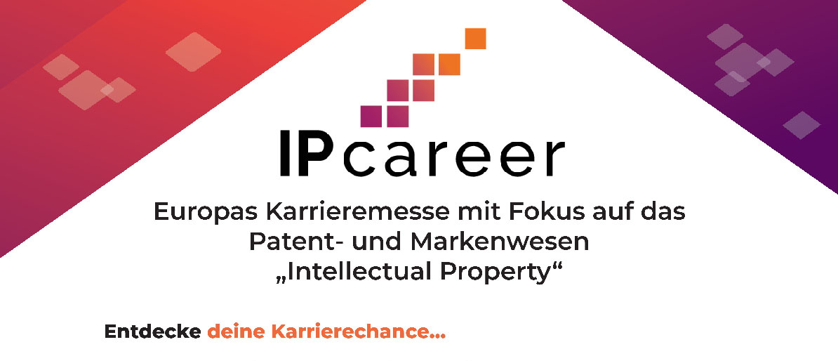 IP career 2025: Karrieremesse für das Patent- und Markenwesen in München
