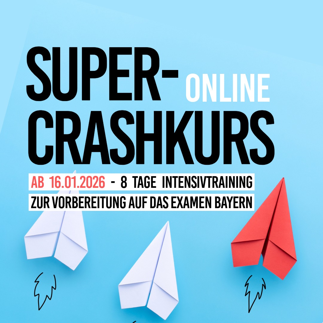 Online-Super-Crashkurs 2026 I - zur Vorbereitung auf das bayerische Examen 2026 I