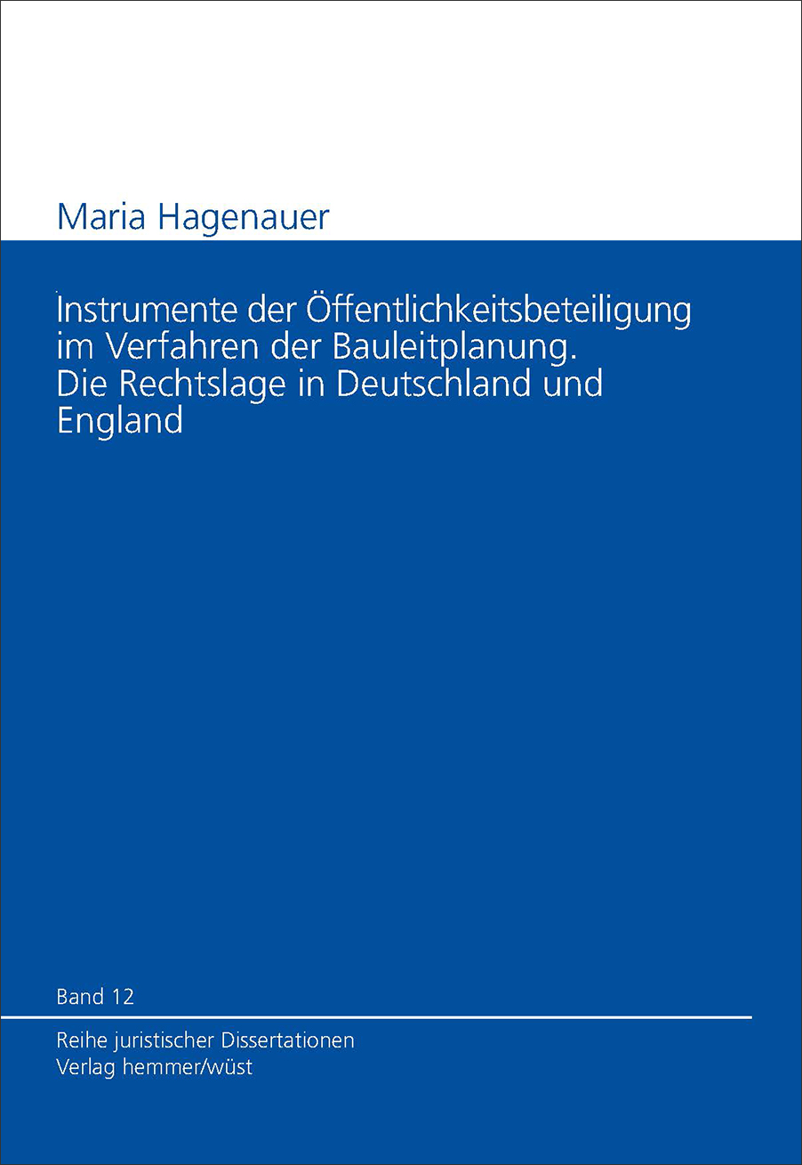 Band 12: Maria Hagenauer - Instrumente der Öffentlichkeitsbeteiligung im Verfahren der Bauleitplanung.