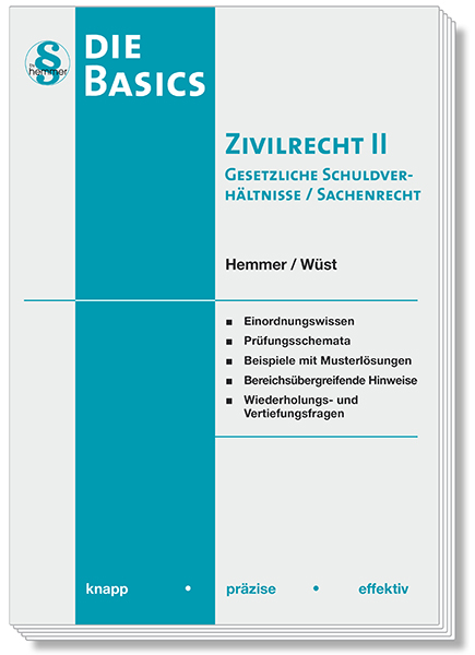 Skript Basics - Zivilrecht II Gesetzliche Schuldverhältnisse, Sachenrecht (SachenR)