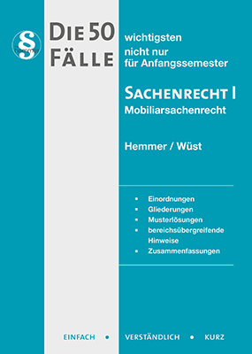 Die 50 wichtigsten Fälle - Sachenrecht I