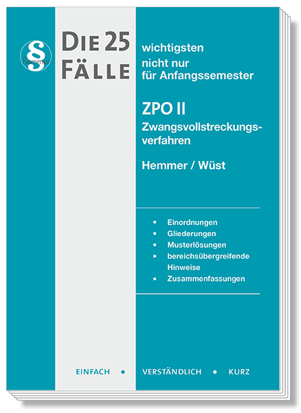 Die 25 wichtigsten Fälle - Zivilprozessrecht (ZPO) II - Zwangsvollstreckungsverfahren