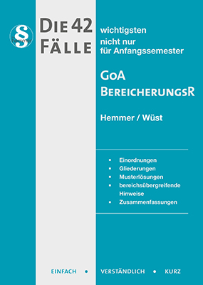 Die 42 wichtigsten Fälle - GoA / Bereicherungsrecht
