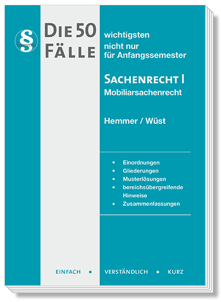 Die 50 wichtigsten Fälle - Sachenrecht I