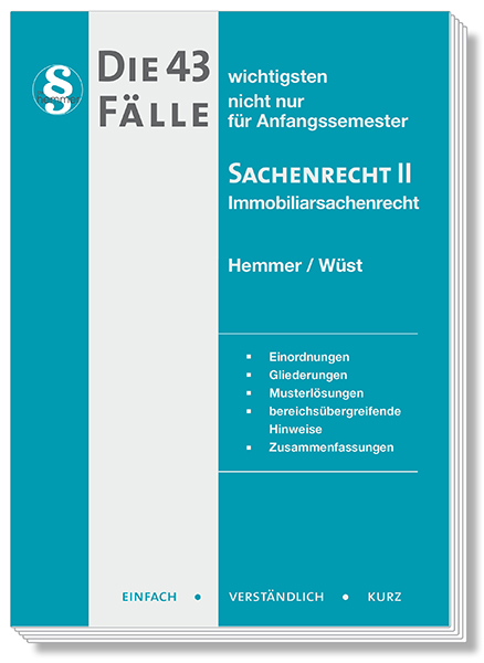 Die 43 wichtigsten Fälle - Sachenrecht II - Immobiliarsachenrecht