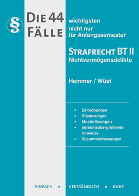 Die 44 wichtigsten Fälle - Strafrecht BT II