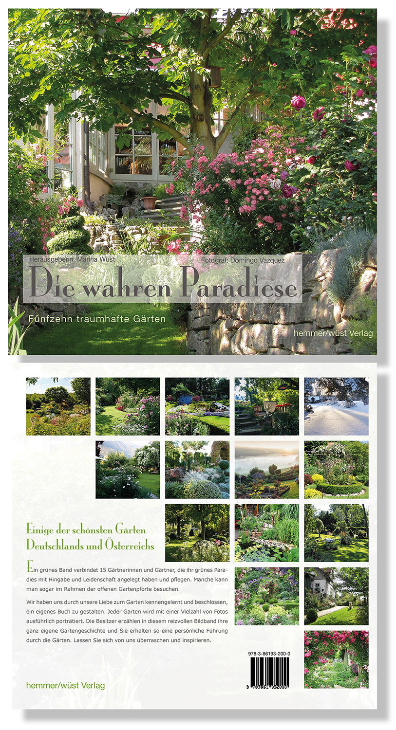 Die wahren Paradiese - 15 traumhafte Gärten